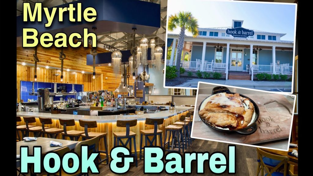 Hook Barrel Outstanding Southern Inspired Seafood In Myrtle Beach