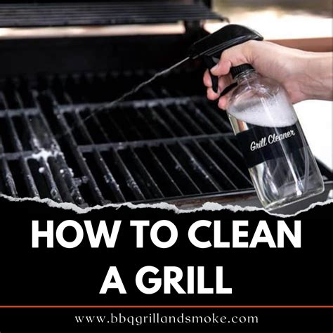 How To Clean A Grill Best Way To Clean The Grill Bbq Grill And Smoke