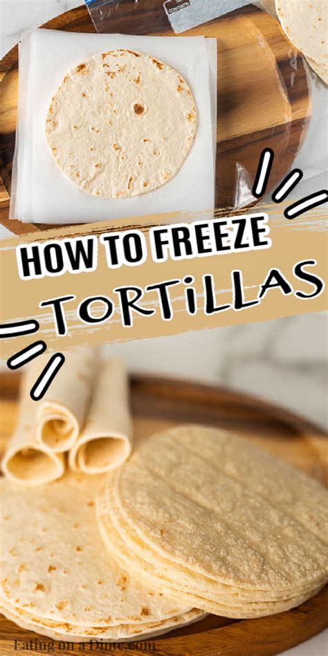 How To Freeze Tortillas Easy Tips To Save Time And Money